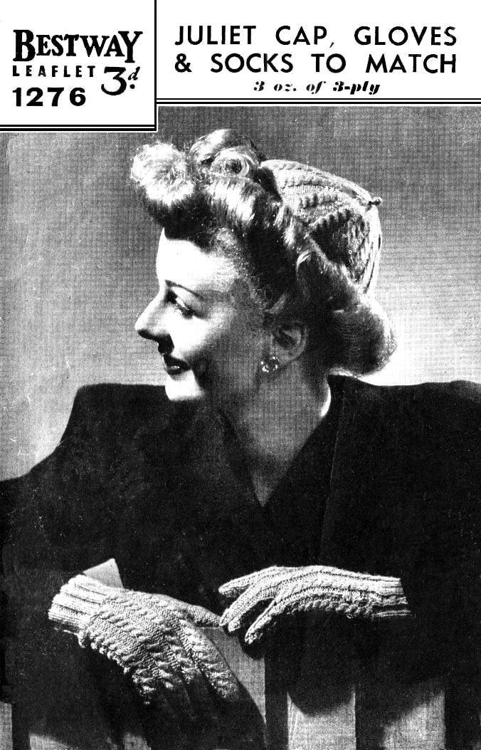 Lady's Juliet Cap, Gloves and Socks to match, 3ply, 40s Knitting Pattern, Bestway 1276