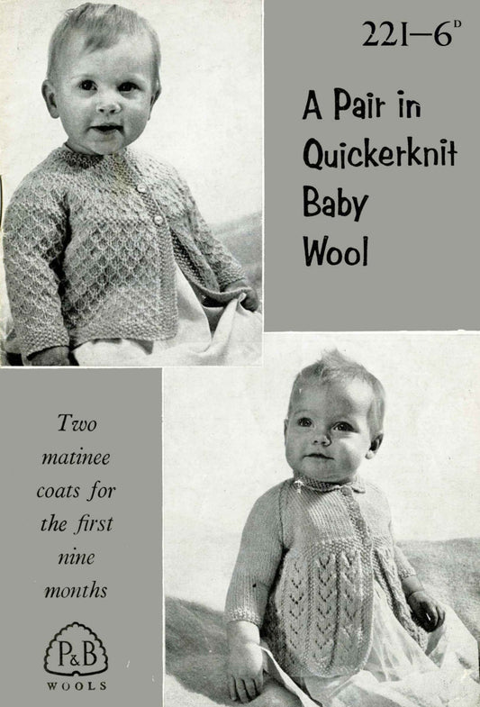 Baby Matinee Coat in two Styles, 1-9 months, 18"-21" Chest, 4ply, 50s Knitting Pattern, P&B 221